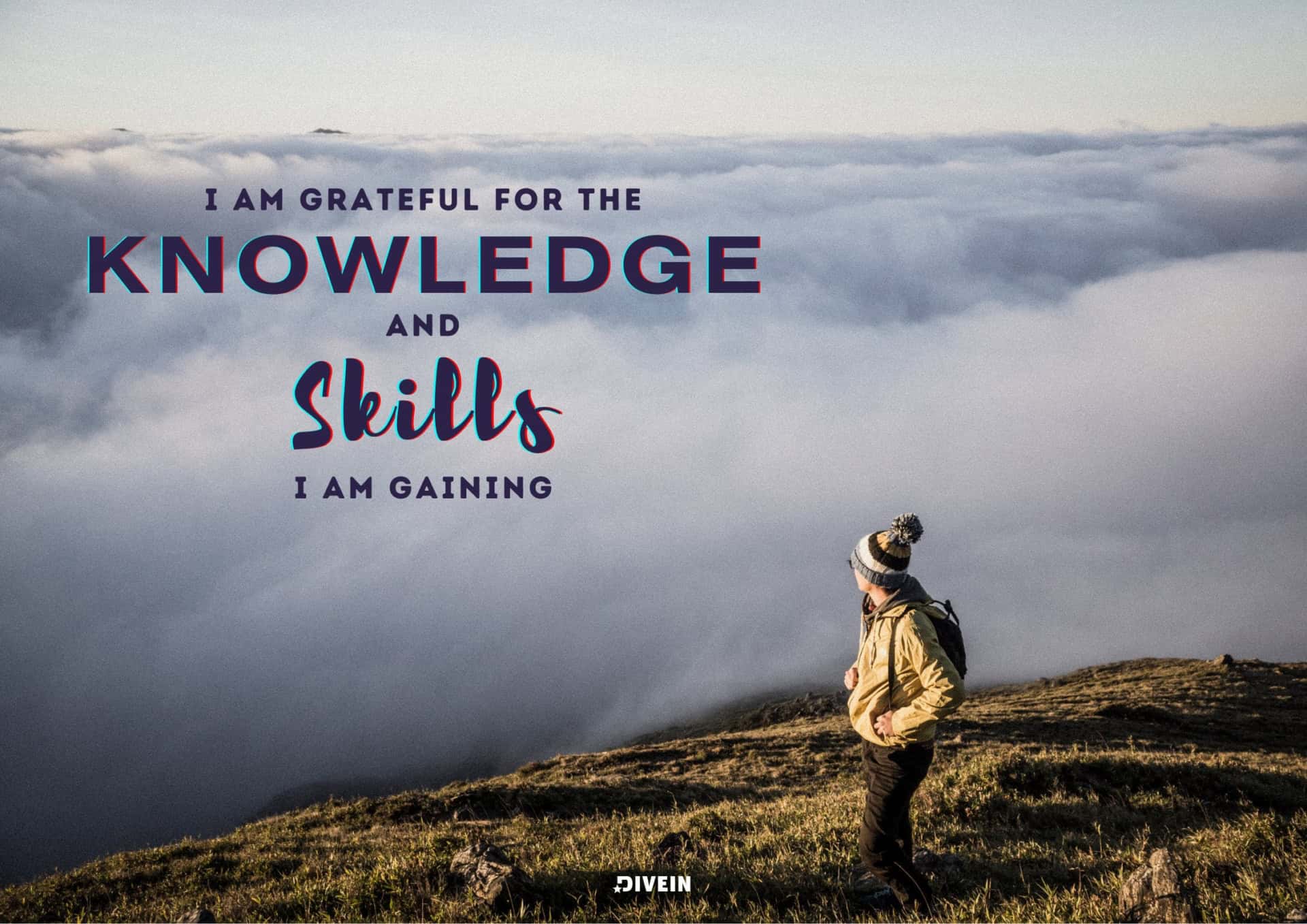 I Am Grateful For The Knowledge And Skills I Am Gaining.