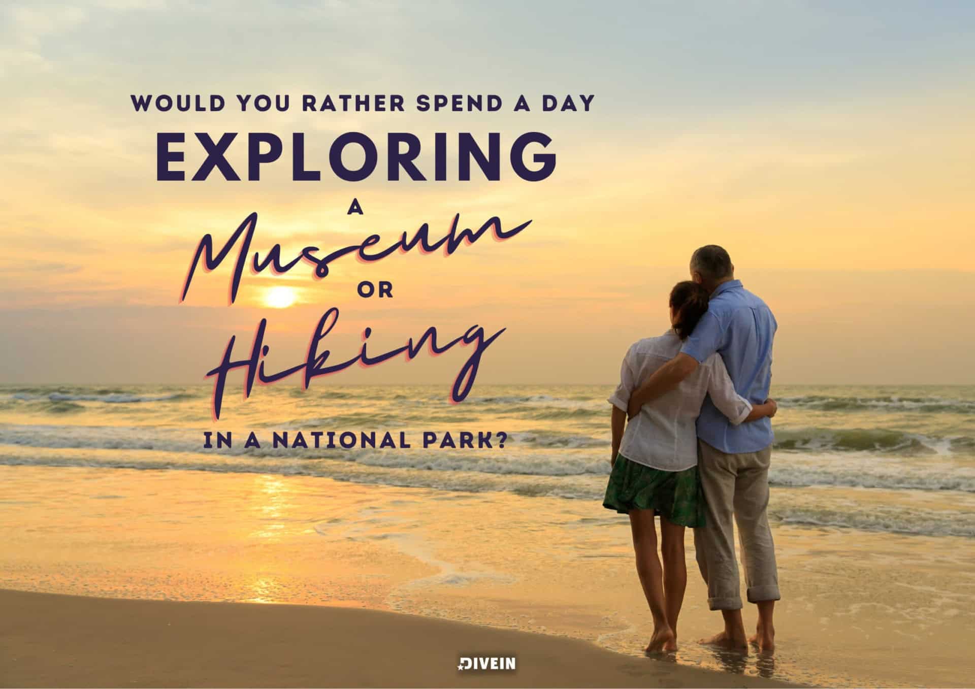 Would You Rather Spend A Day Exploring A Museum Or Hiking In A National Park