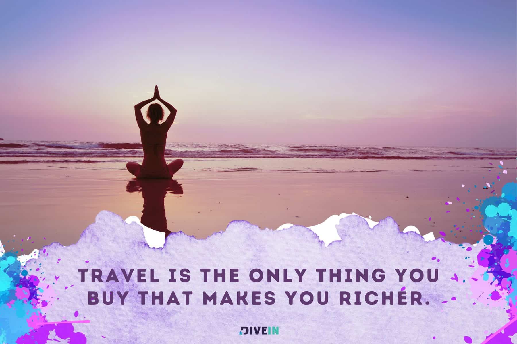 short adventure quotes. travel is the only thing you buy that makes you richer