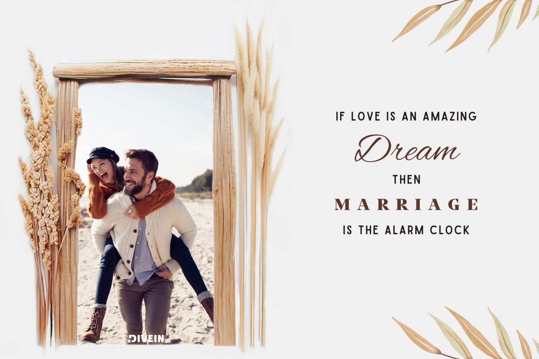 funny wedding anniversary captions. if love is an amazing dream then marriage is the alarm clock