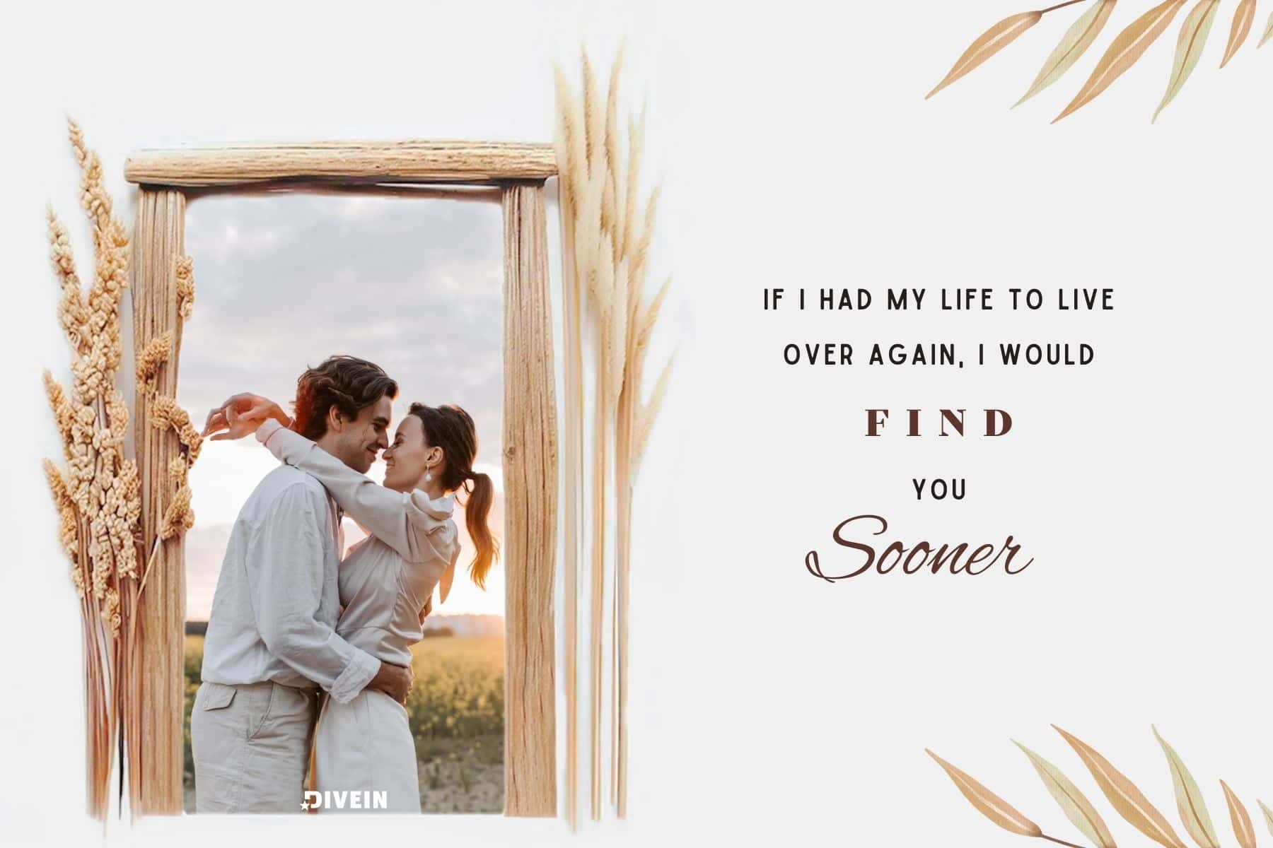 relationship anniversary instagram captions. if i had my life to live over again i would find you sooner