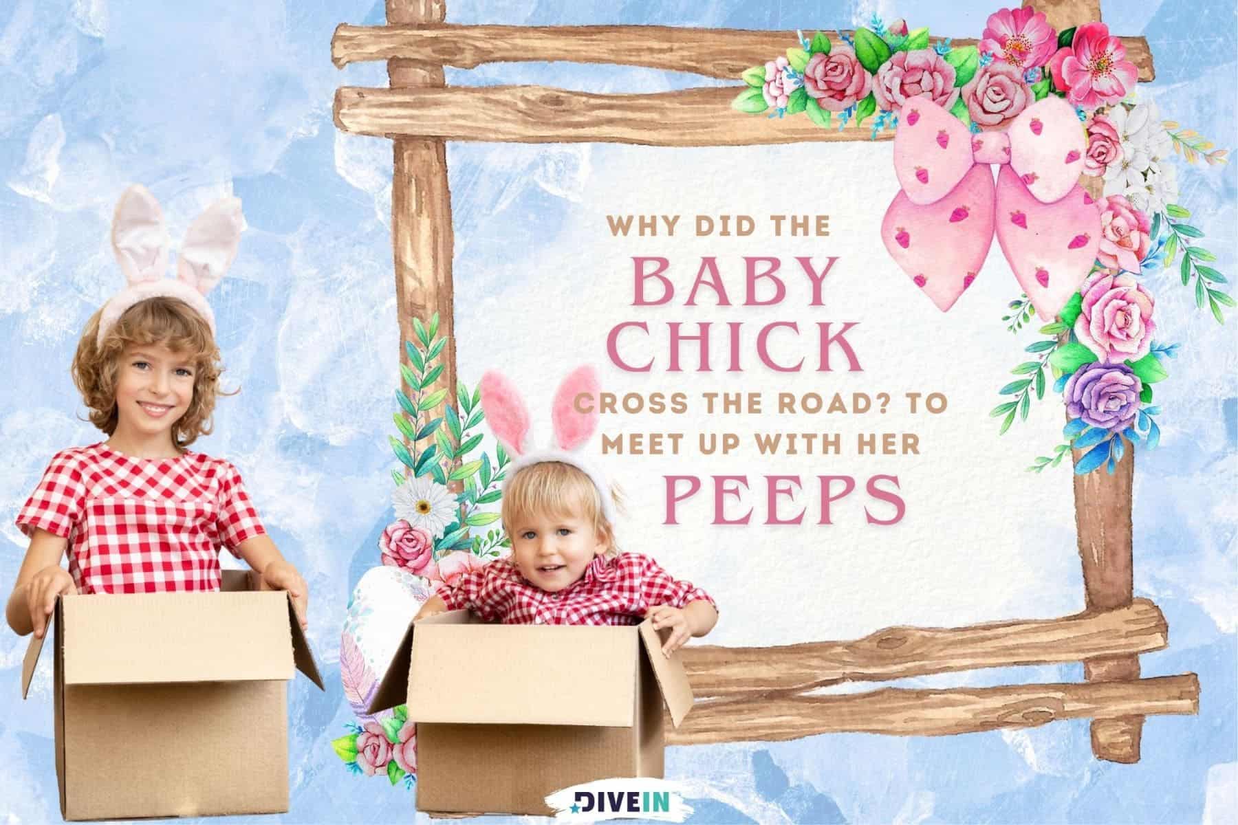 funny easter jokes for kids. why did the baby chick cross the road. to meet up with her peeps.