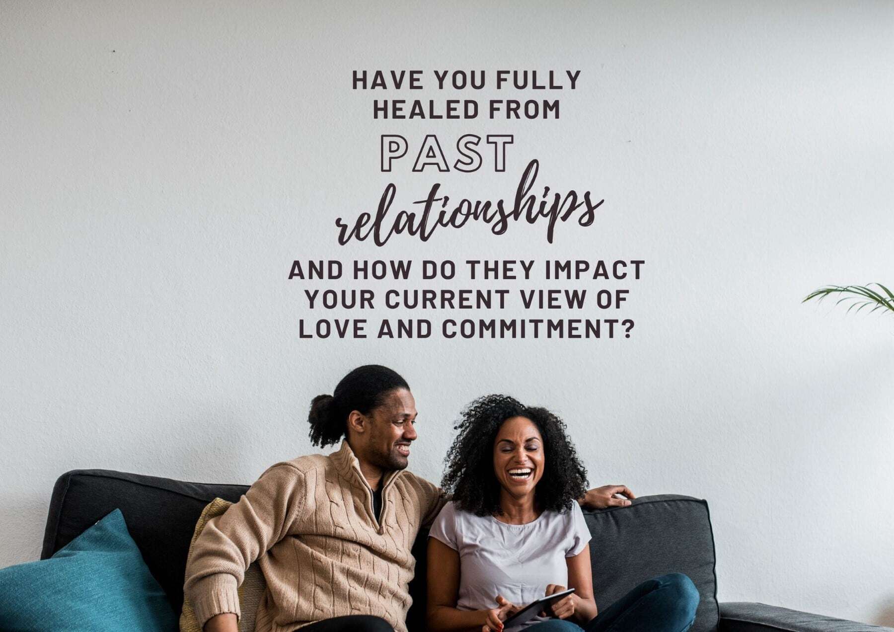 Boyfriend Questions Have You Fully Healed From Past Relationships And How Do They Impact Your Current View Of Love And Commitment