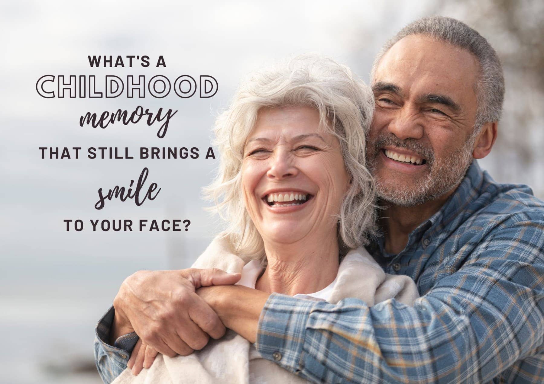 Boyfriend Questions Whats A Childhood Memory That Still Brings A Smile To Your Face