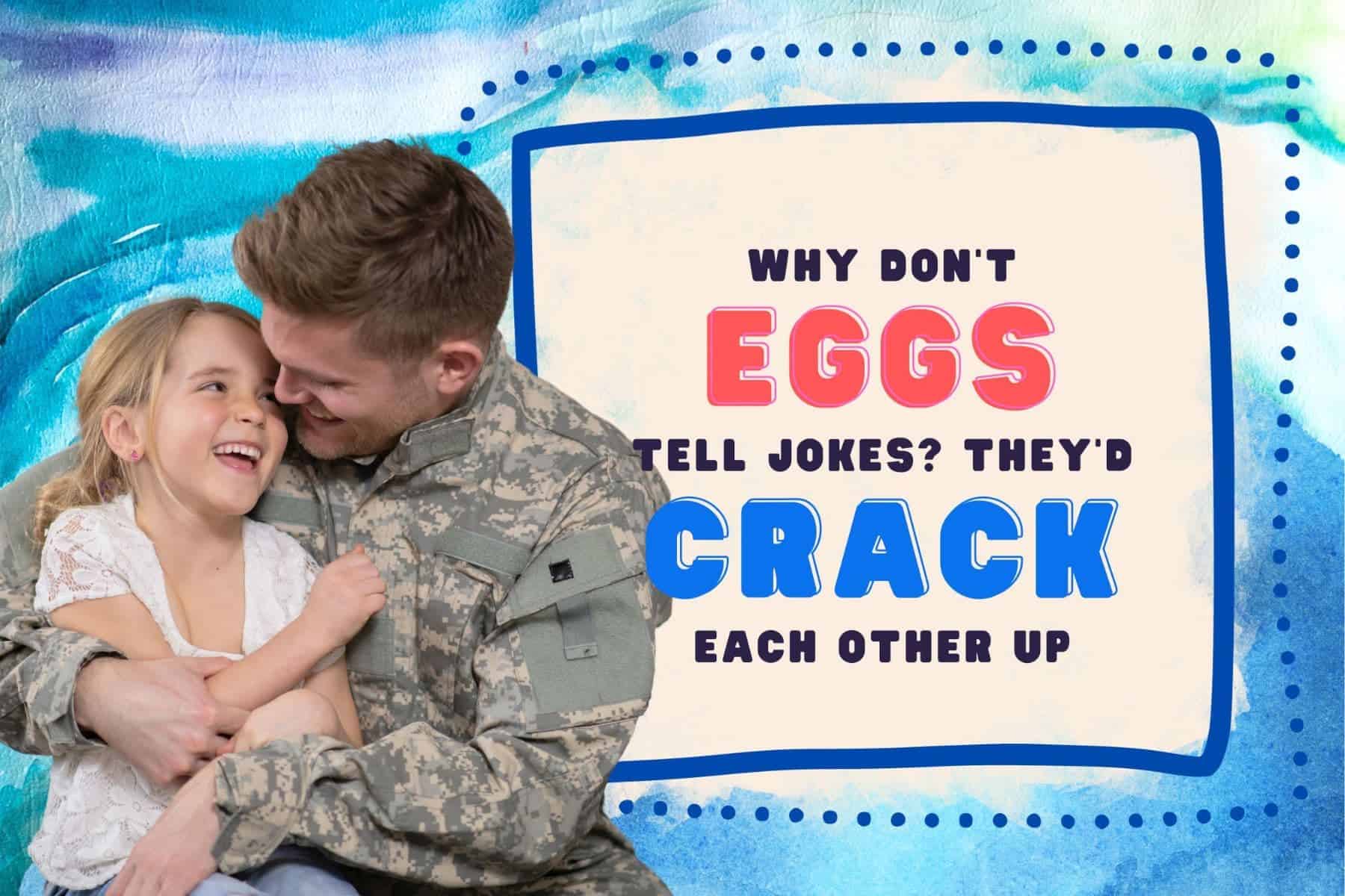 funniest dad jokes for kids. why dont eggs tell jokes? they'd crack each other up.