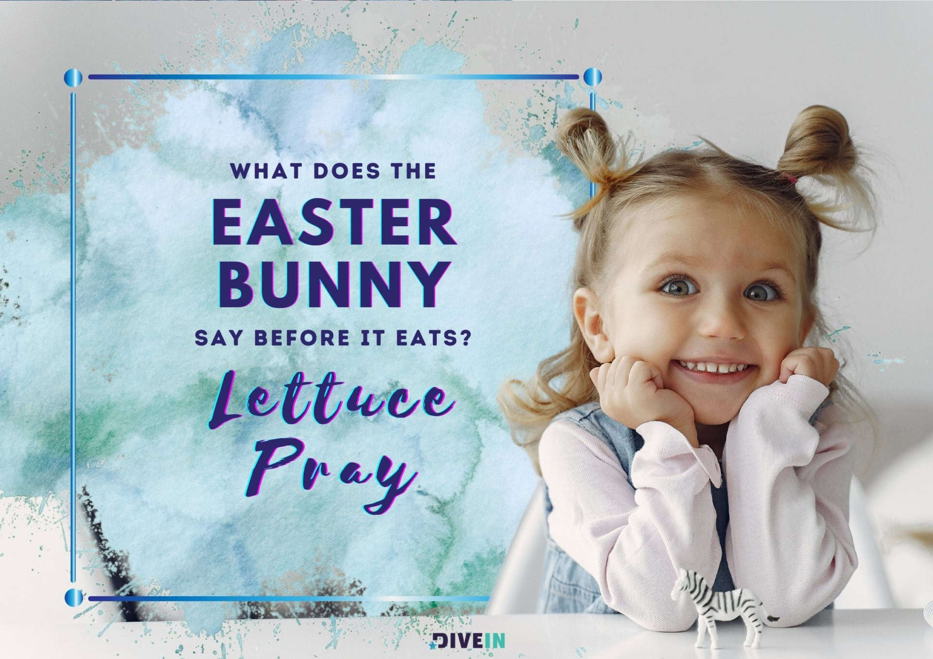 what does the easter bunny say before it eats_ “lettuce pray.”