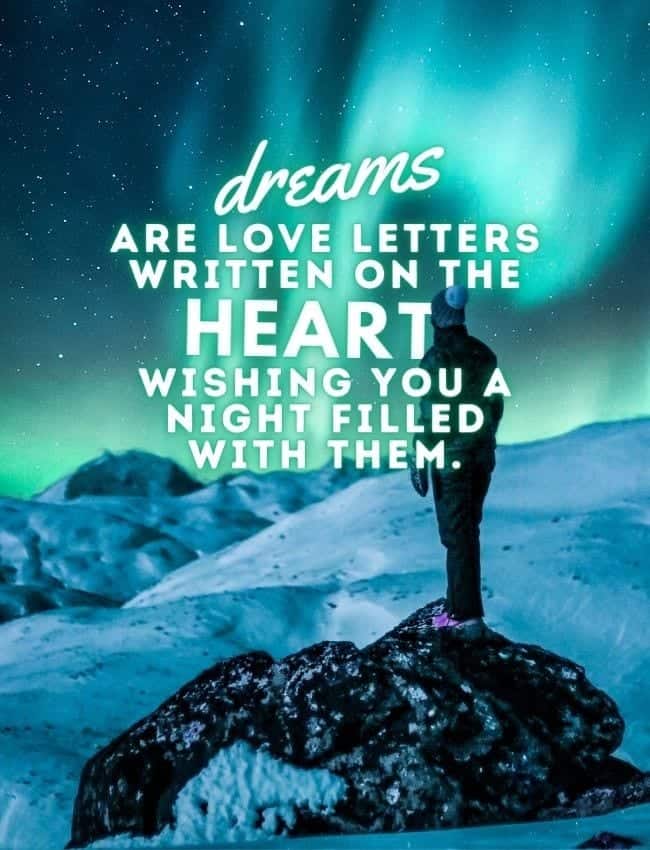 Good Night Quotes Dreams Are Love Letters Written On The Heart Wishing You A Night Filled With Them