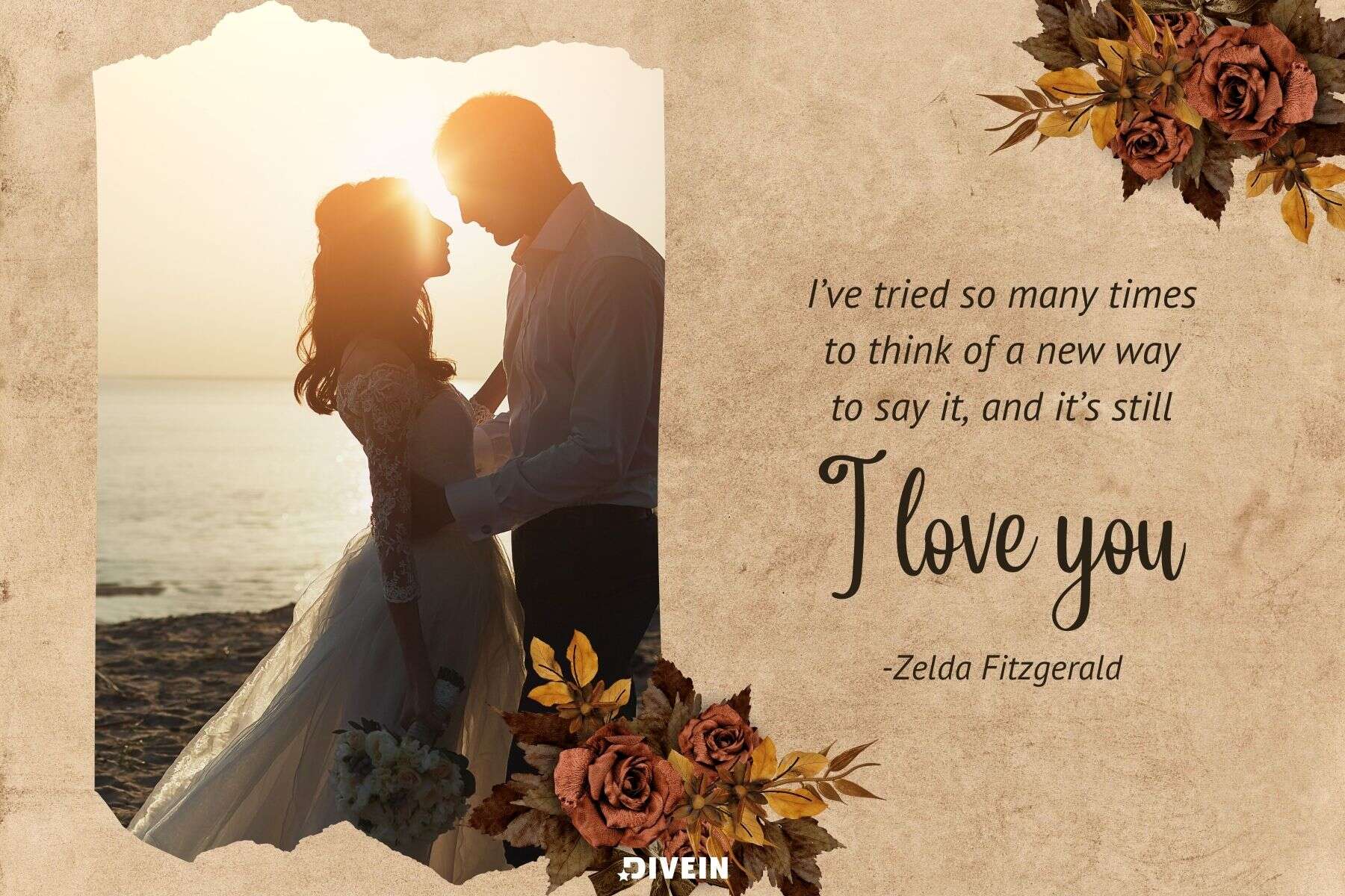 love quotes to my wife. ive tried so many times to think of a new way to say it and its still i love you by zelda fitzgerald