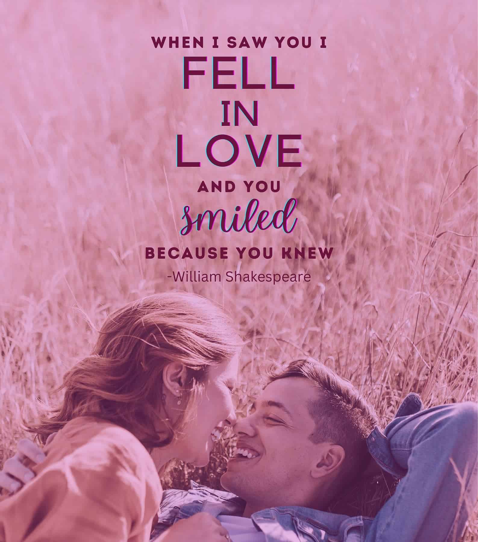 Romantic Love Quotes For Her. When I saw you I fell in love, and you smiled because you knew.