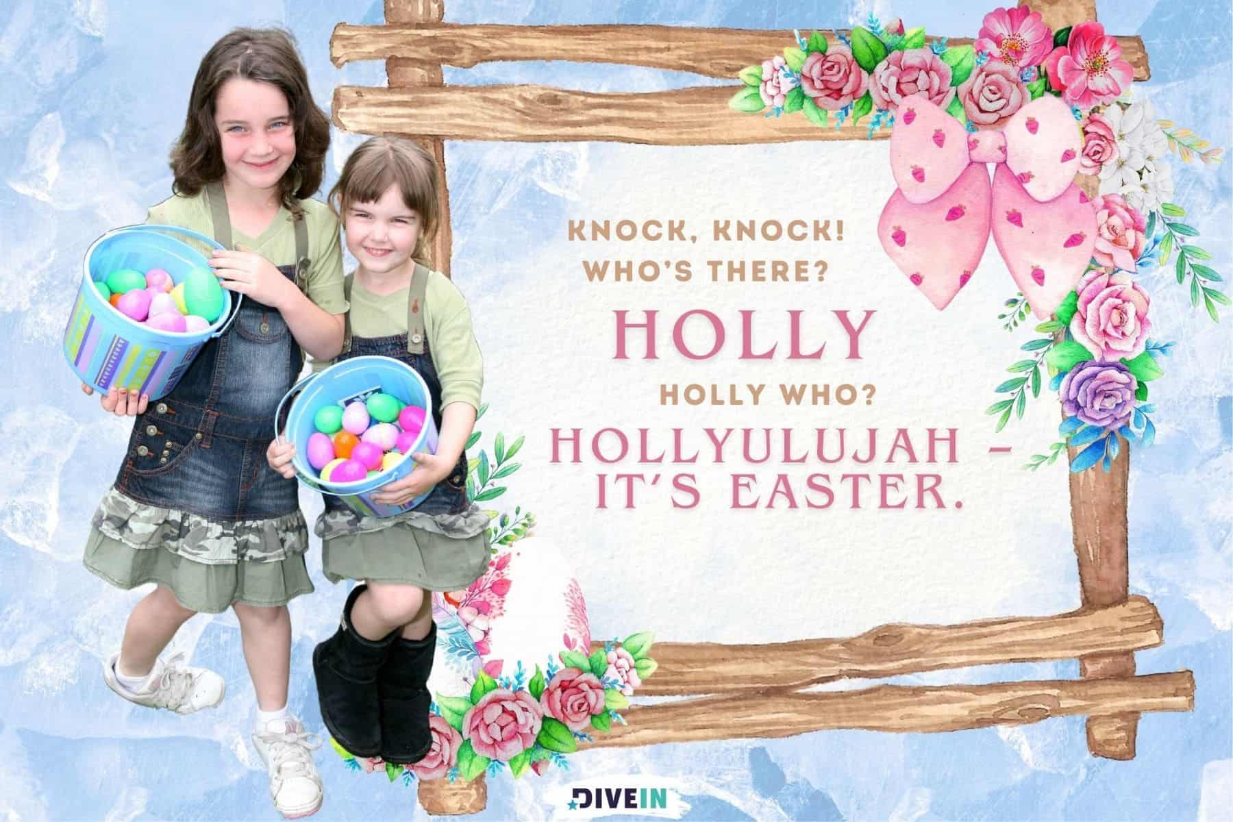 knock knock easter jokes for kids. knock knock. whos there. holly. holly who. hollyulujah its easter.