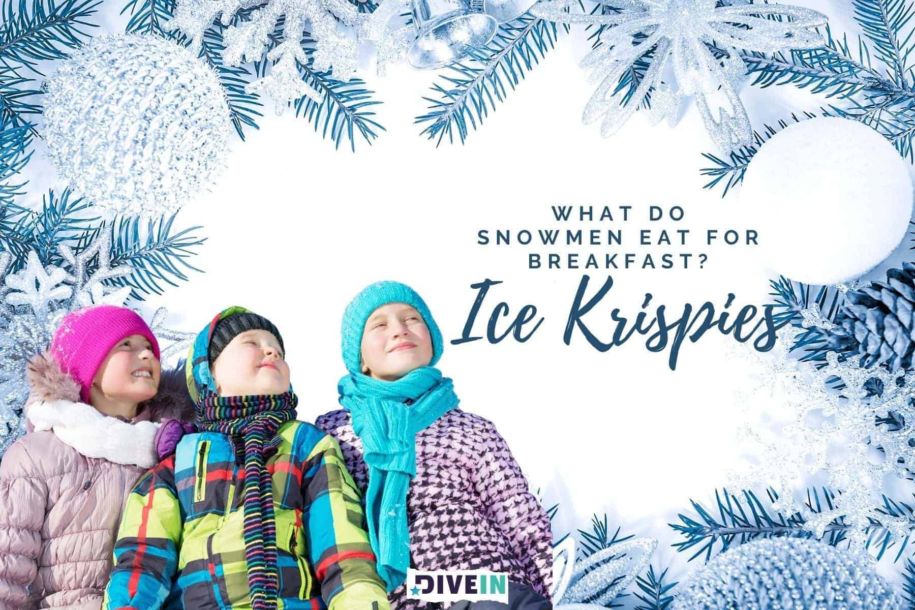 snowman winter jokes. what do snowmen eat for breakfast. ice krispies.