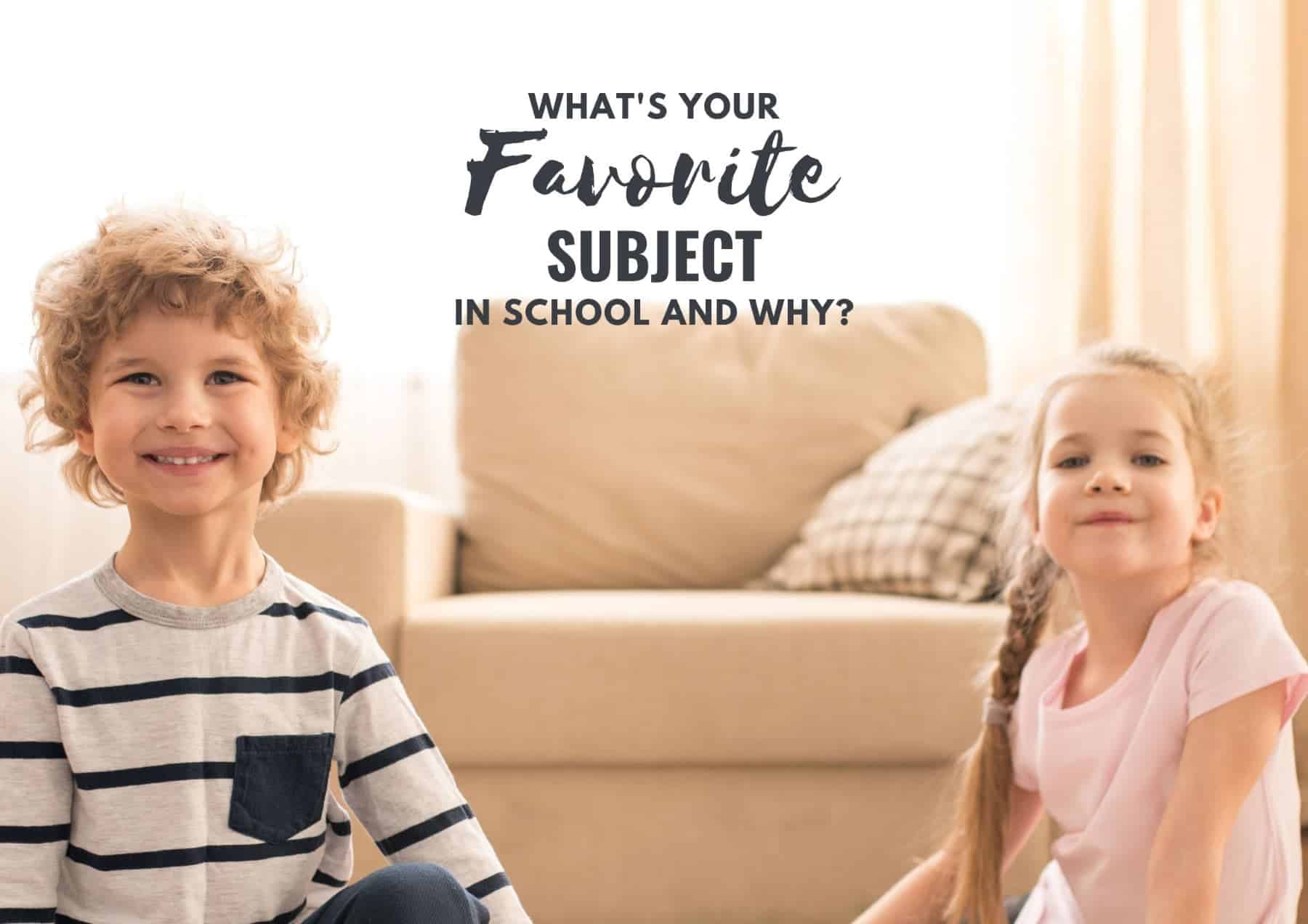 Icebreaker Questions Whats Your Favorite Subject In School And Why