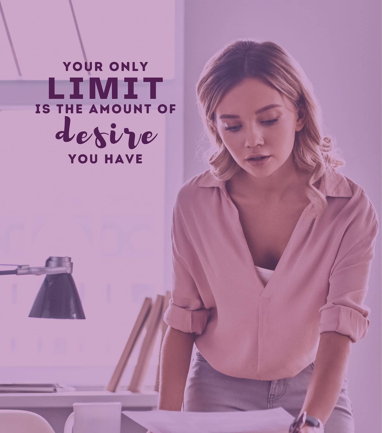 Inspirational Quotes for Wednesday. our only limit is the amount of desire you have.