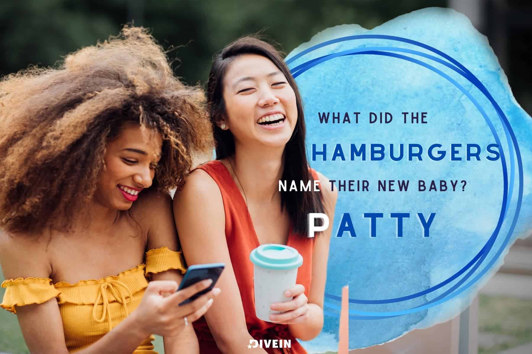 Short Jokes For Adults. What did the hamburgers name their new baby_ Patty