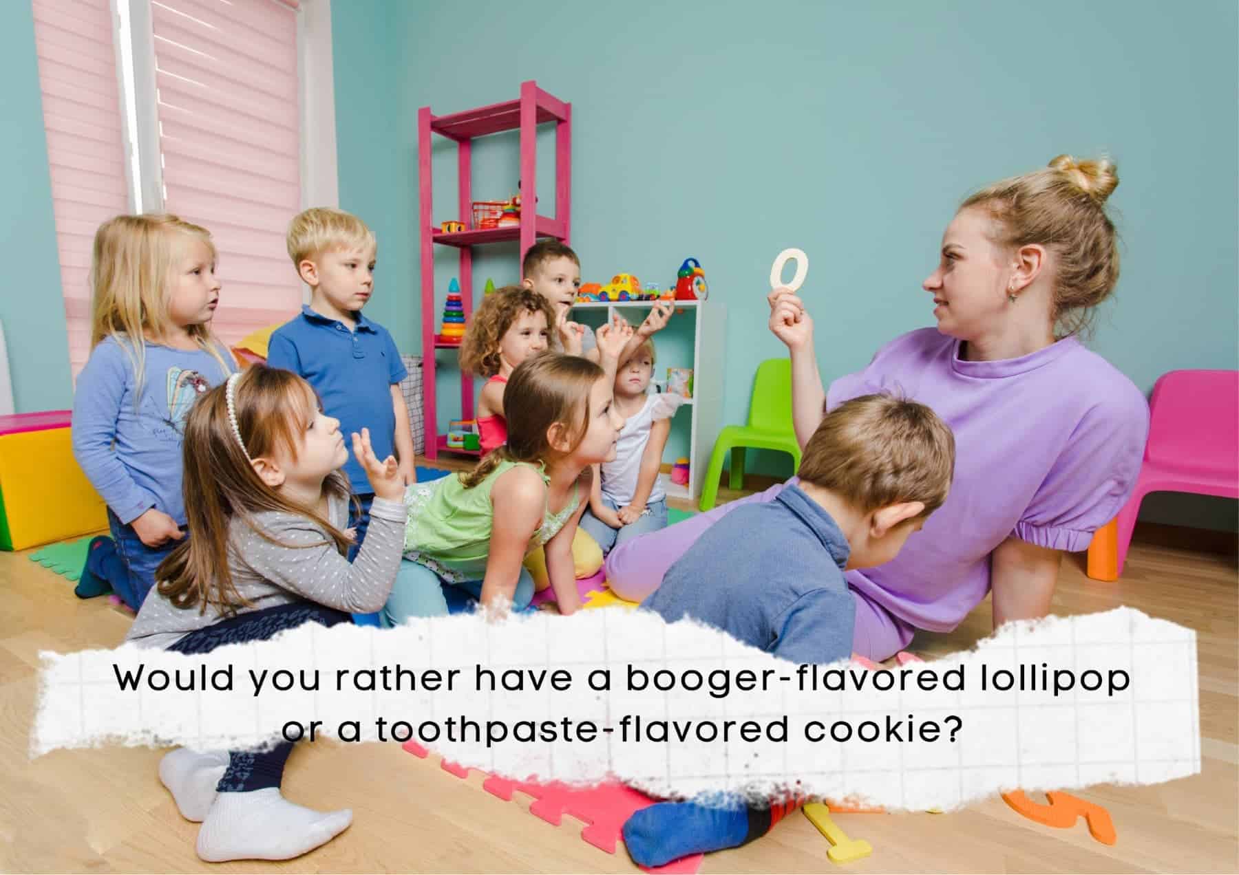 Kids Would You Rather Have A Booger Flavored Lollipop Or A Toothpaste Flavored Cookie