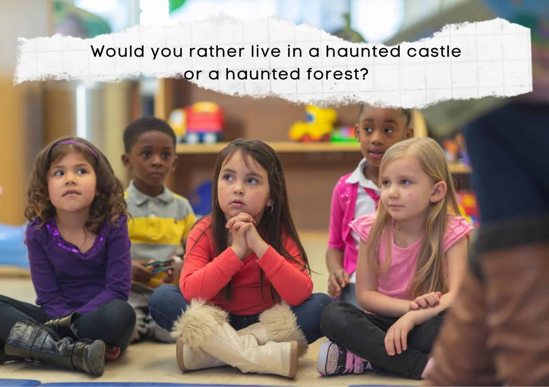 Kids Would You Rather Live In A Haunted Castle Or A Haunted Forest