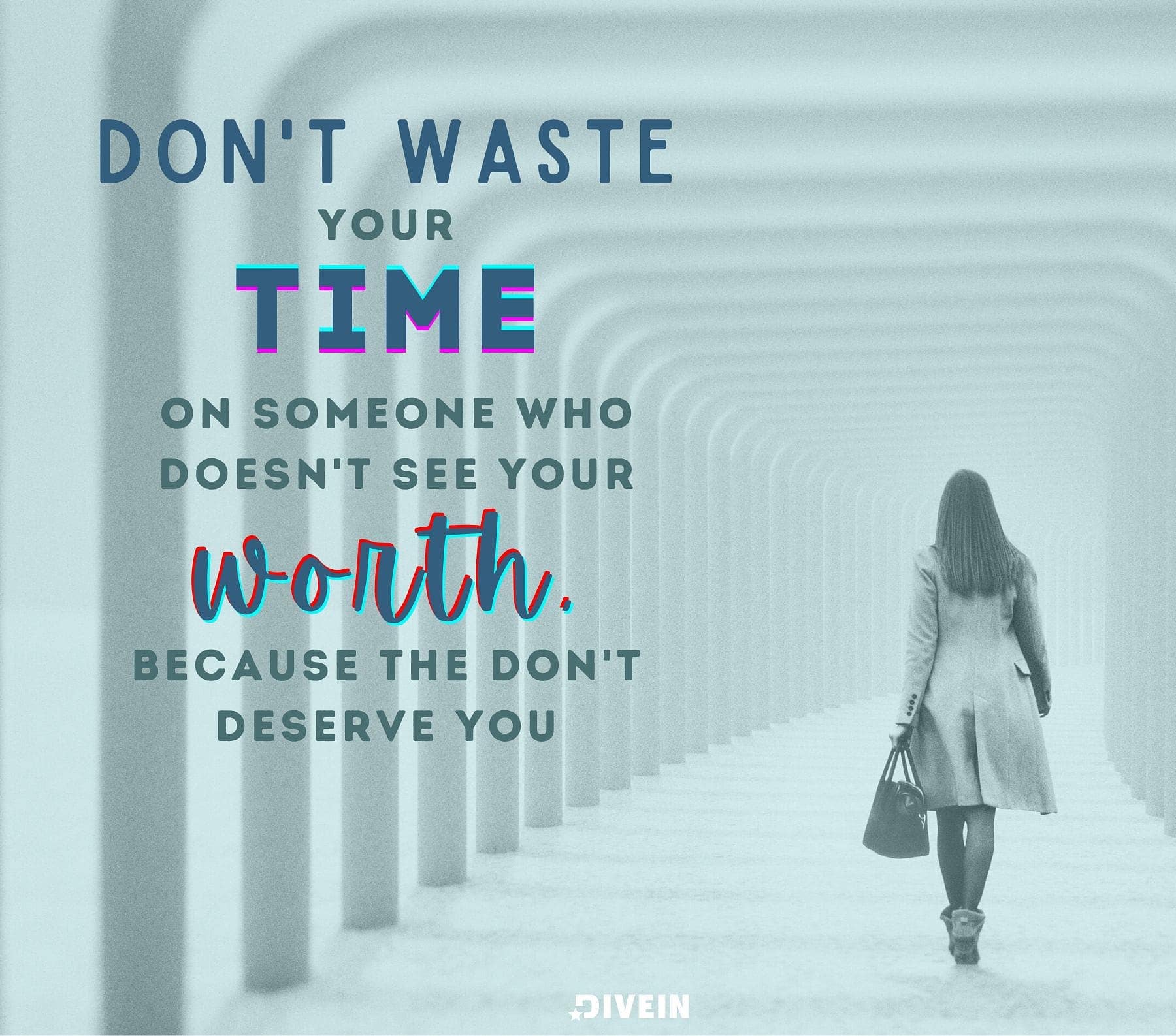 Know Your Worth in a Relationship Quotes. Don’t waste your time on someone who doesn’t see your worth, because they don’t deserve you.