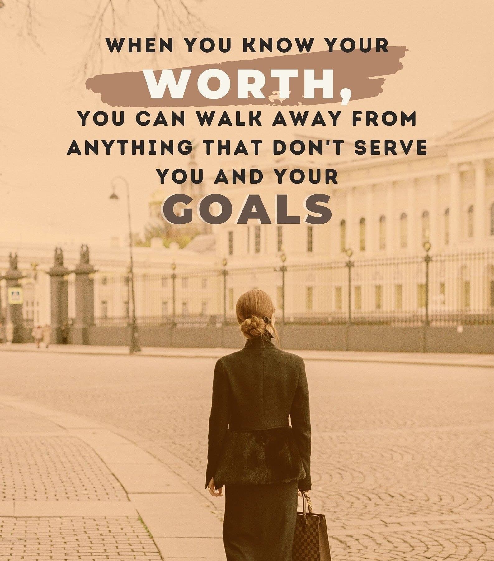 Know Your Worth At Work Quotes. When you know your worth, you can walk away from anything that doesn’t serve you or your goals.