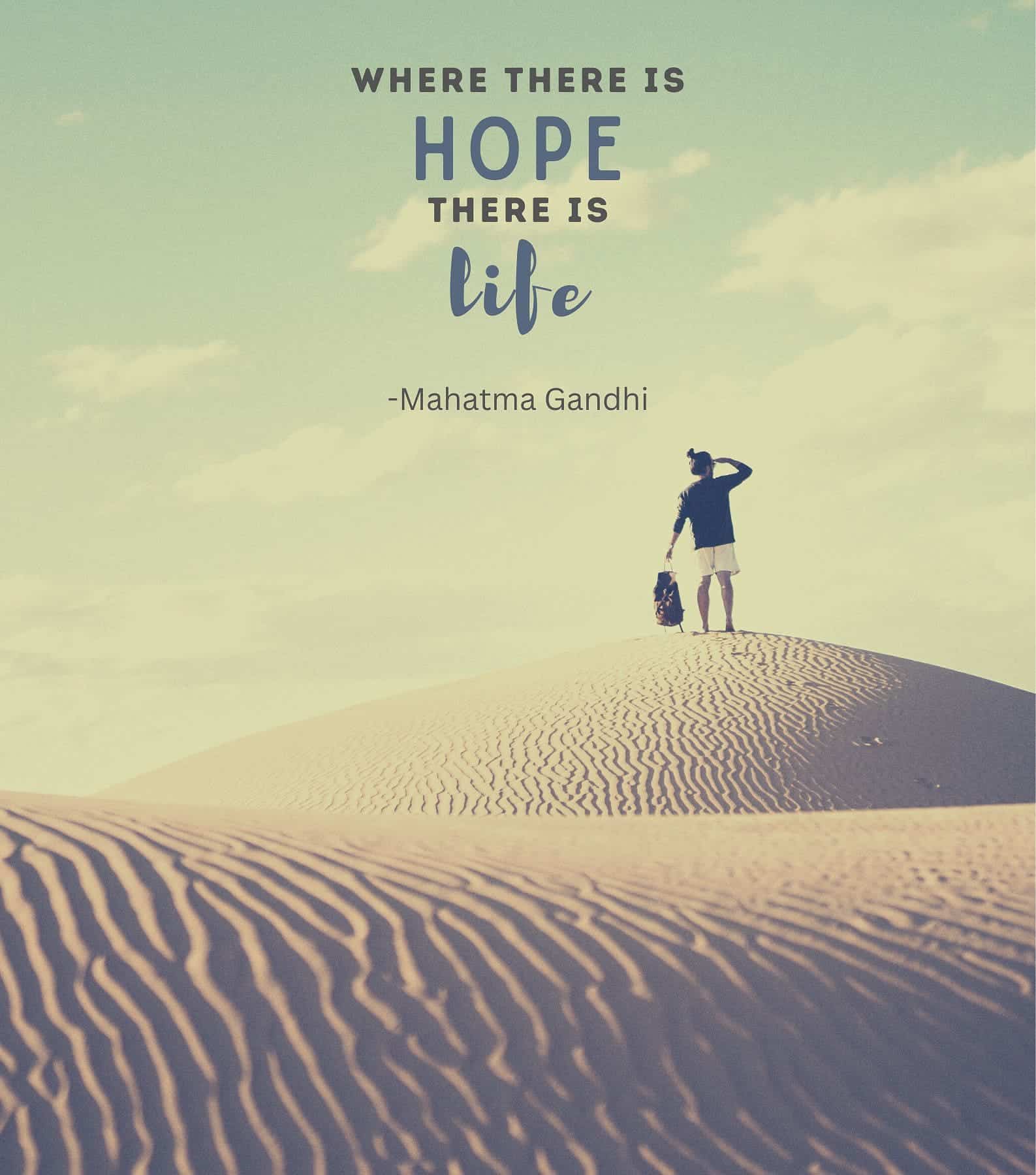 Where there is hope, there is life.