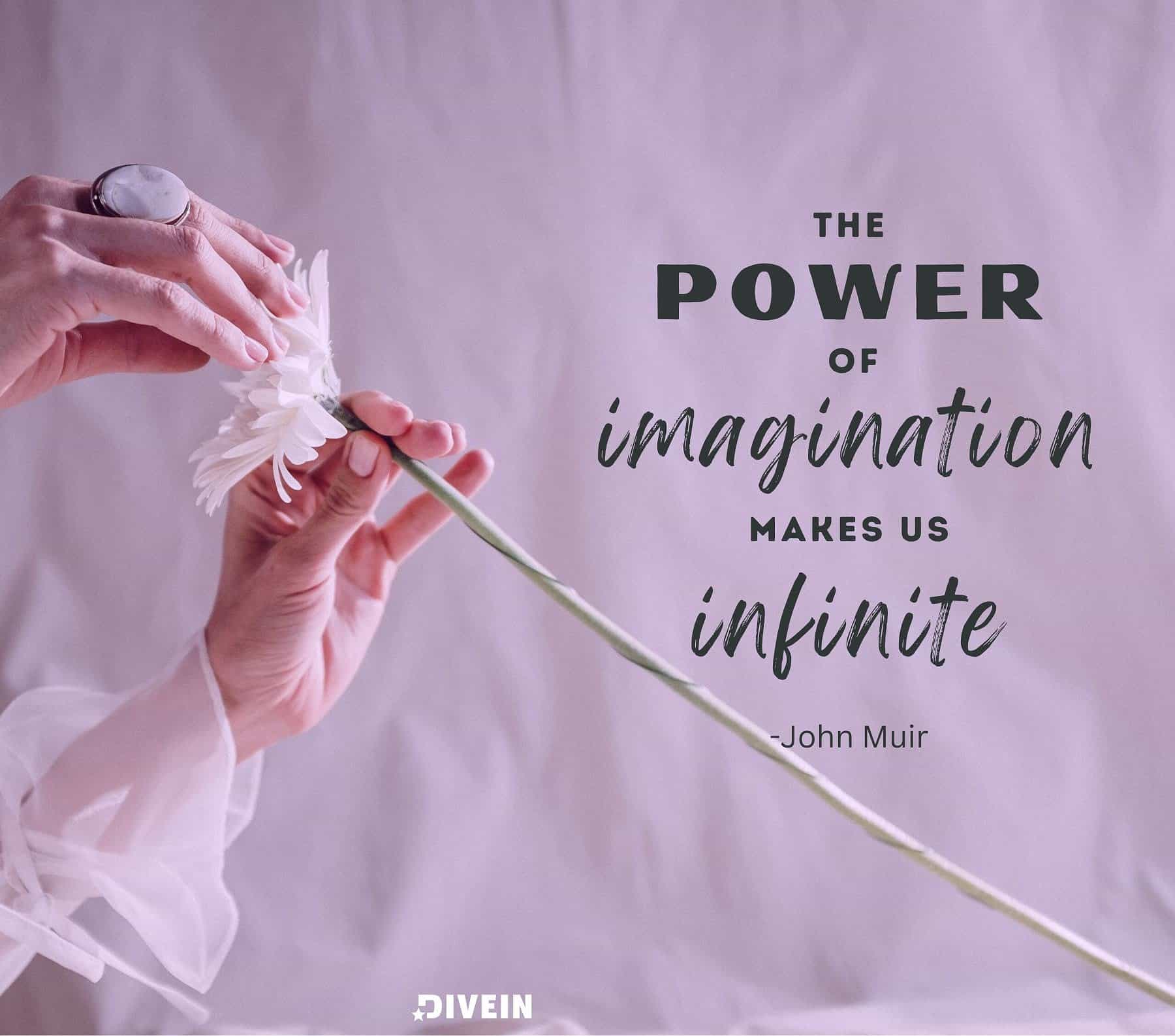 The power of imagination makes us infinite.
