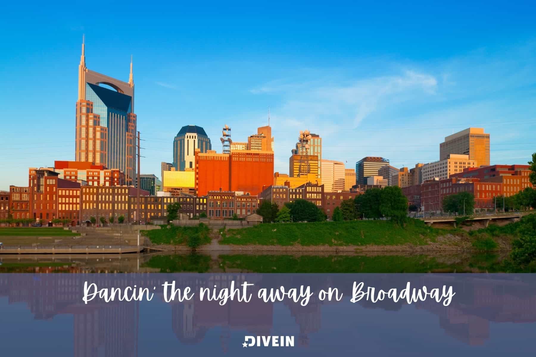 broadway nashville captions. dancin the night away on broadway