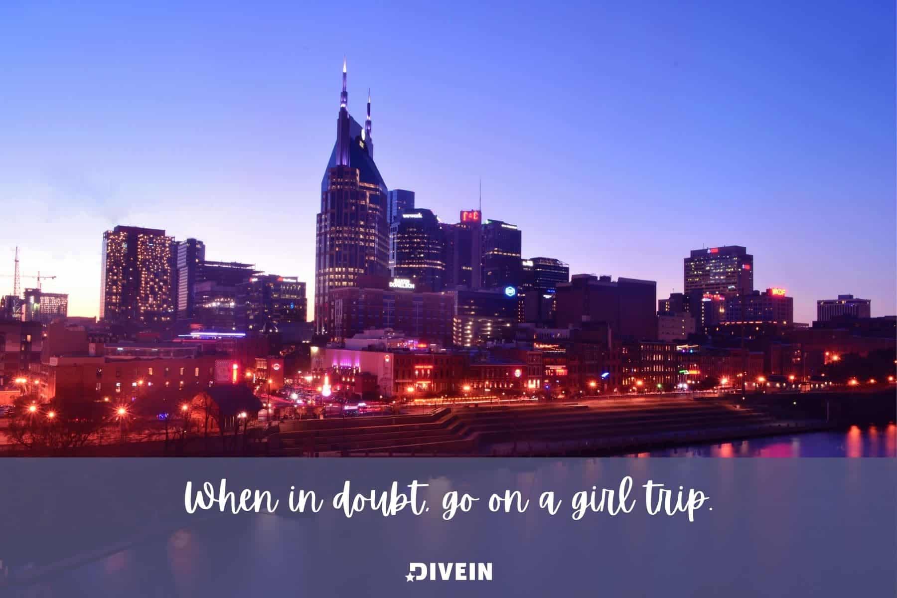 nashville bachelorette captions. when in doubt go on a girl trip