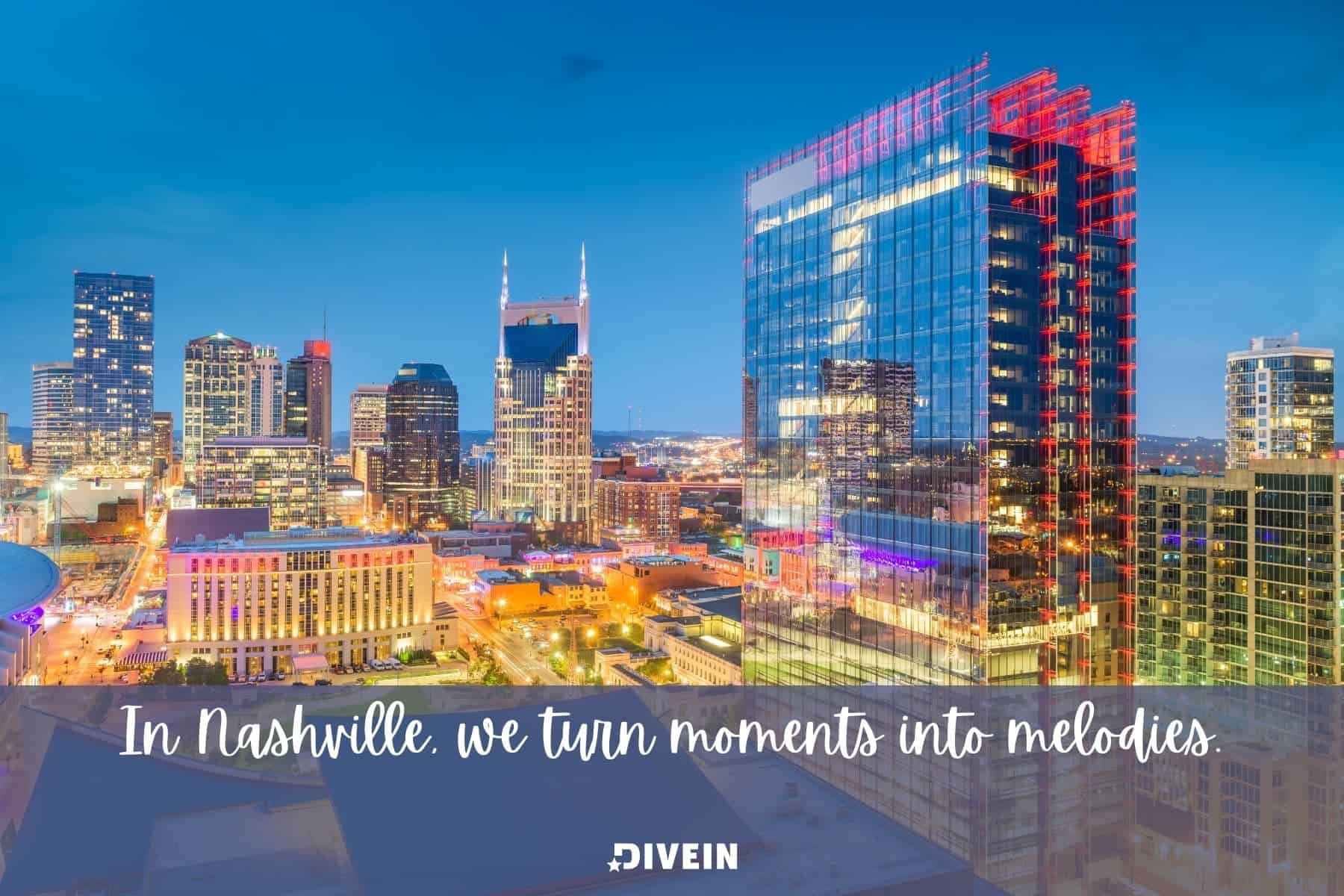 cute nashville captions. in nashville we turn moments into melodies