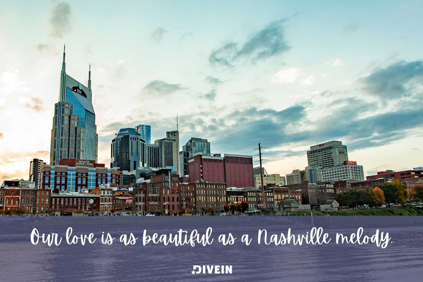 nashville instagram captions for couples. our love is as beautiful as a nashville melody