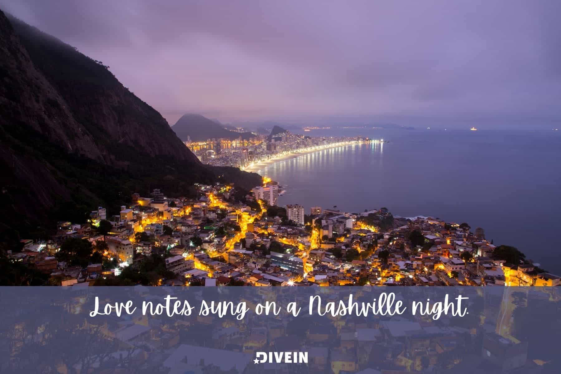 cute nashville captions. love notesung on a nashville night
