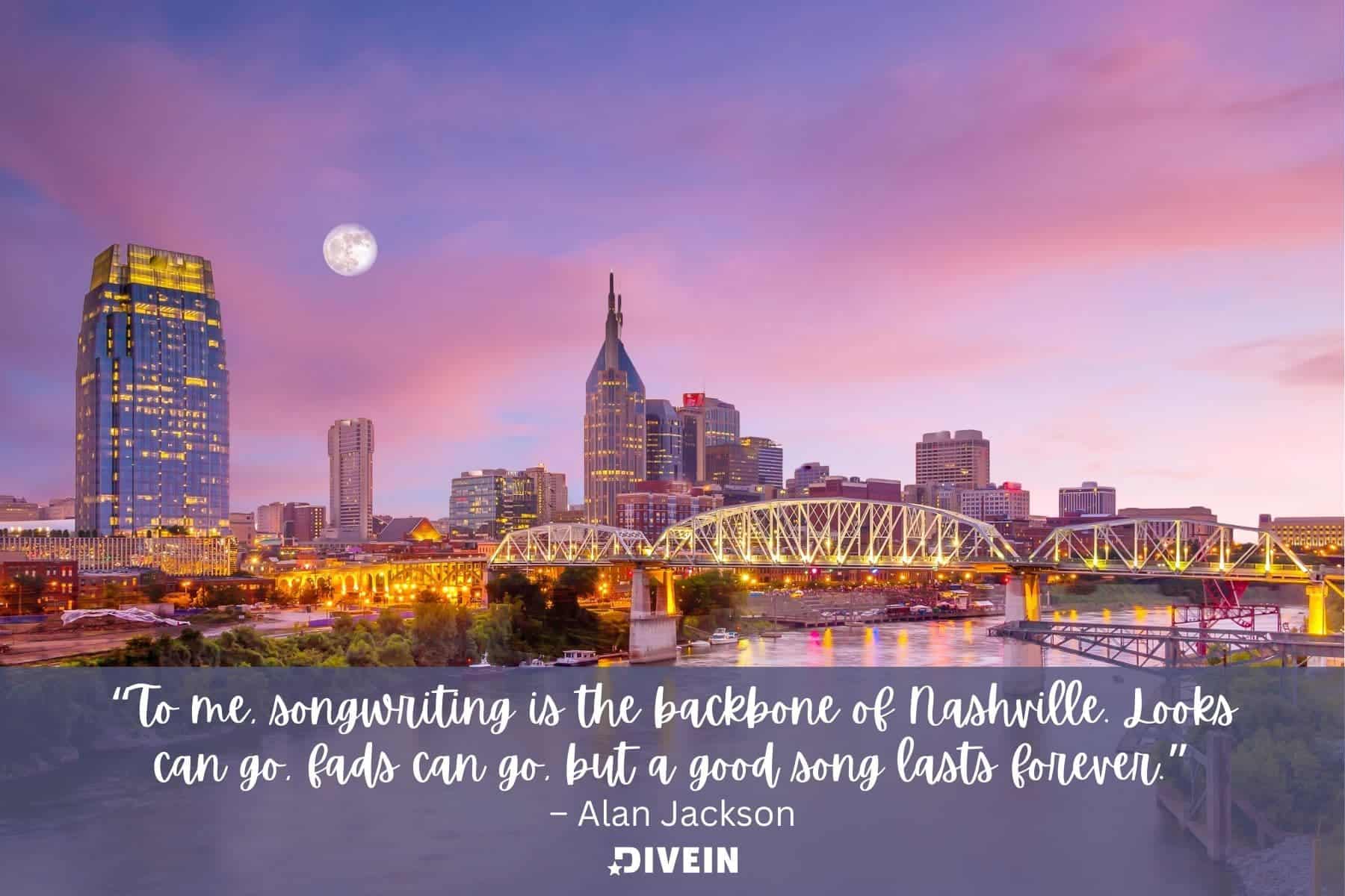best nashville quotes for instagram. to me songwriting is the backbone of nashville