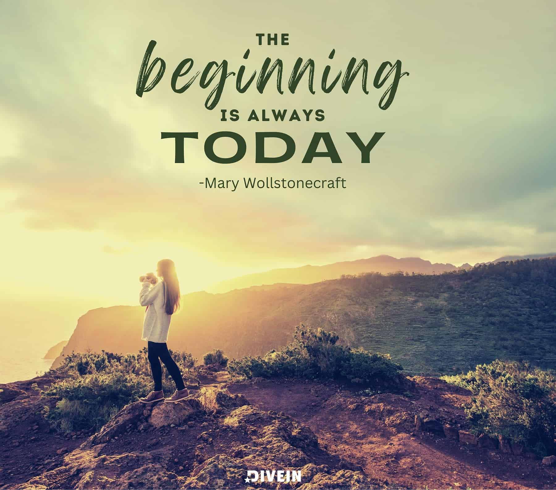 New Beginning Quote. The beginning is always today.