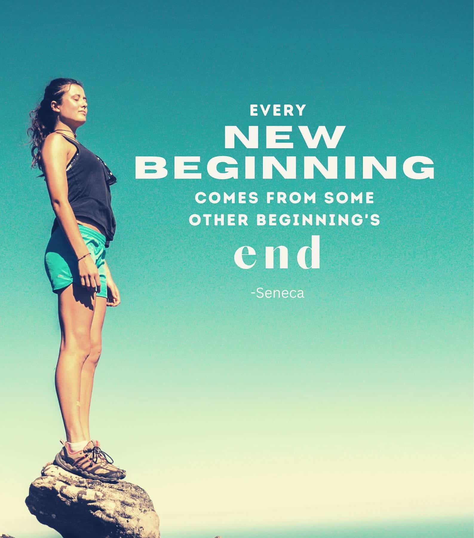 Inspirational Quote About New Beginnings. Every new beginning comes from some other beginning’s end.
