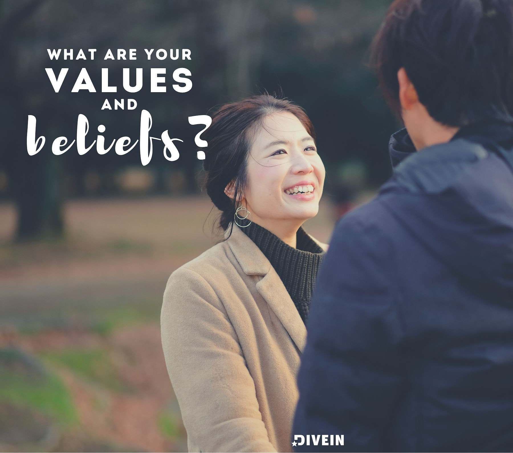 21 Serious Questions. What are your values and beliefs?