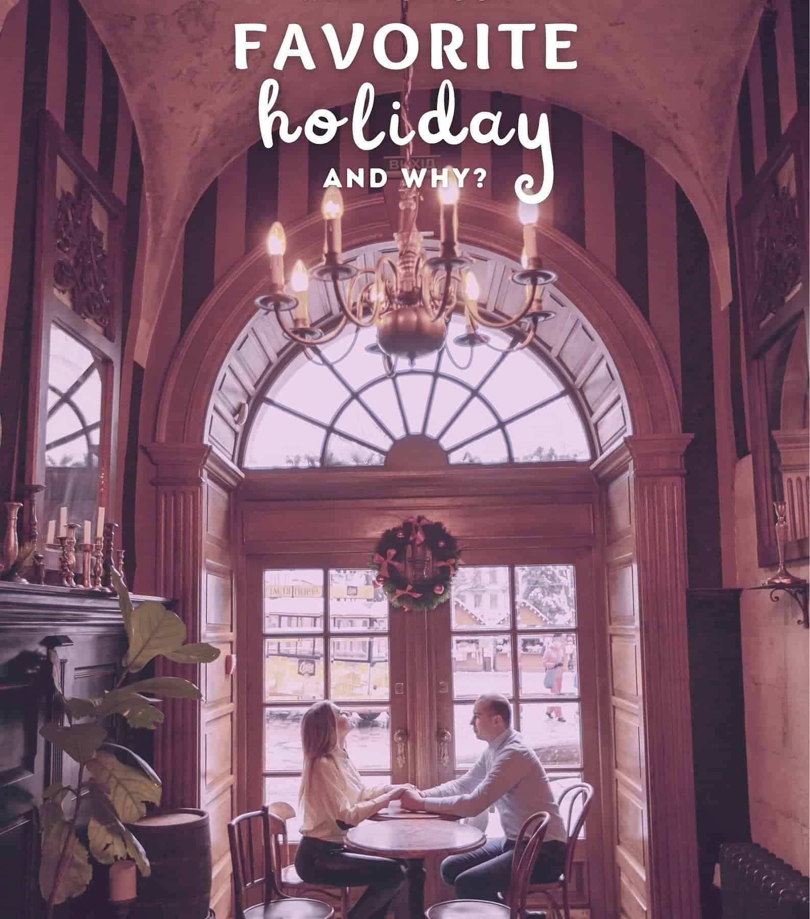 21 Easy Questions. What’s your favorite holiday and why?