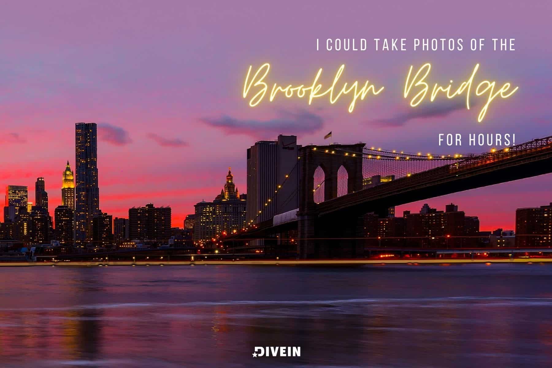 brooklyn bridge quotes. i could take photos of the brooklyn bridge for hours