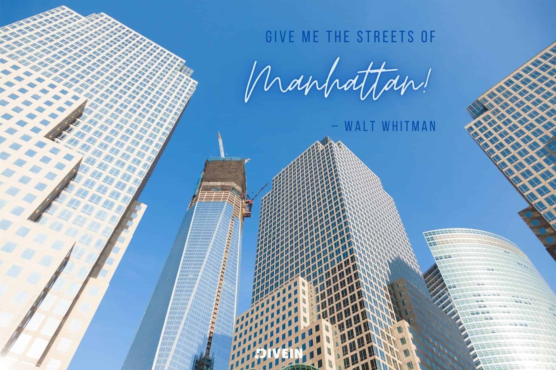 new york trip captions. give me the streets of manhattan by walt whitman