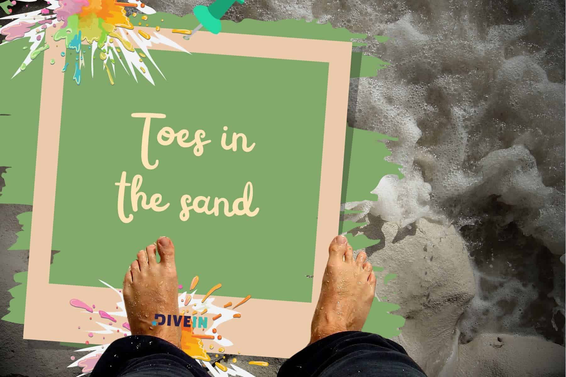 summer photo dump captions. toes in the sand