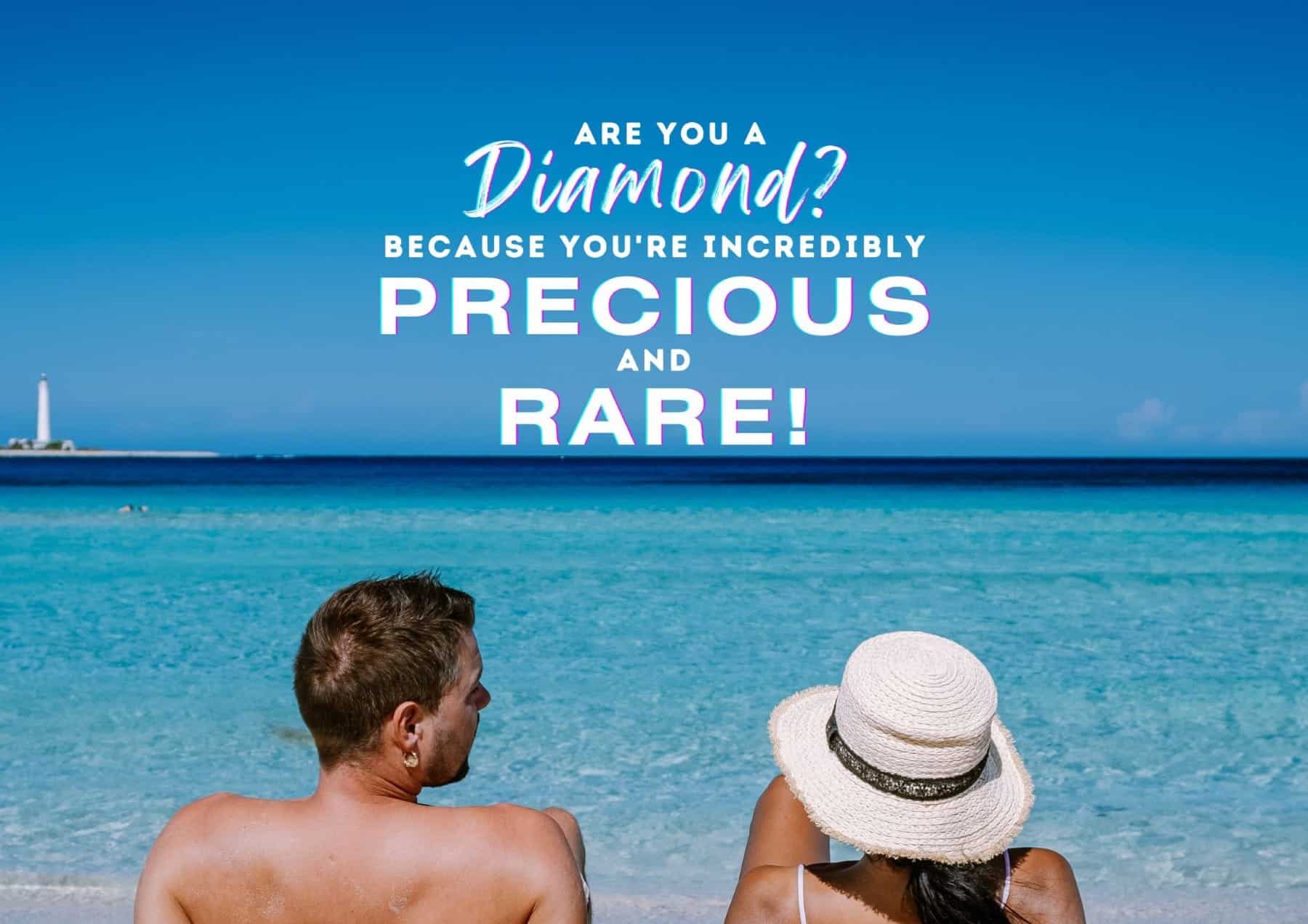 Pick Up Lines Are You A Diamond Because Youre Incredibly Precious And Rare