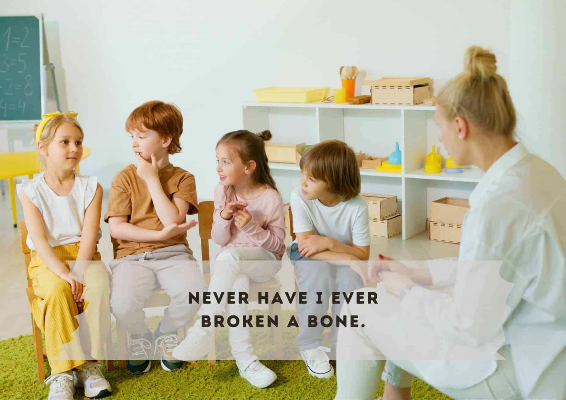 Questions Never Have I Ever Broken A Bone