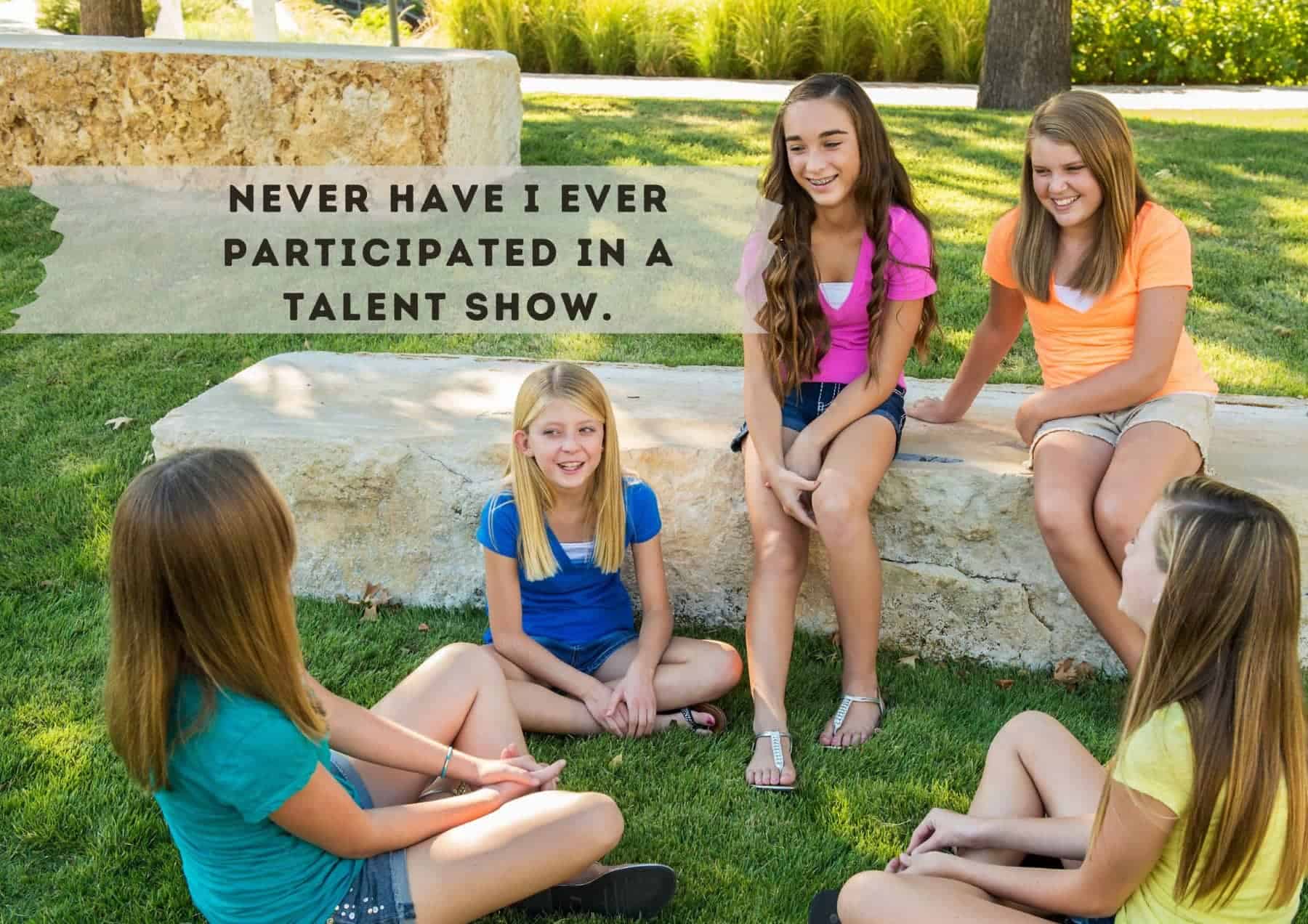 Questions Never Have I Ever Participated In A Talent Show