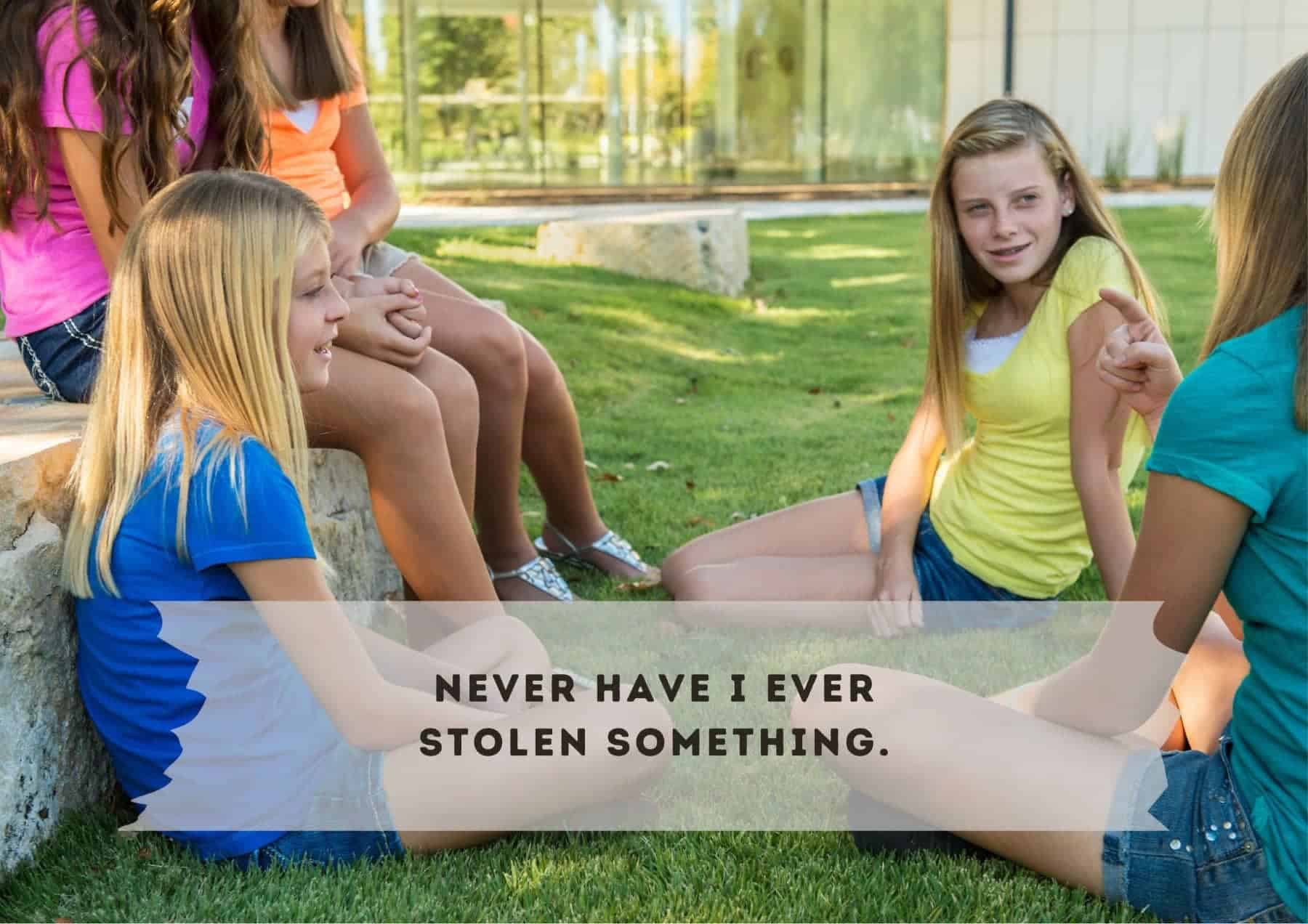 Questions Never Have I Ever Stolen Something