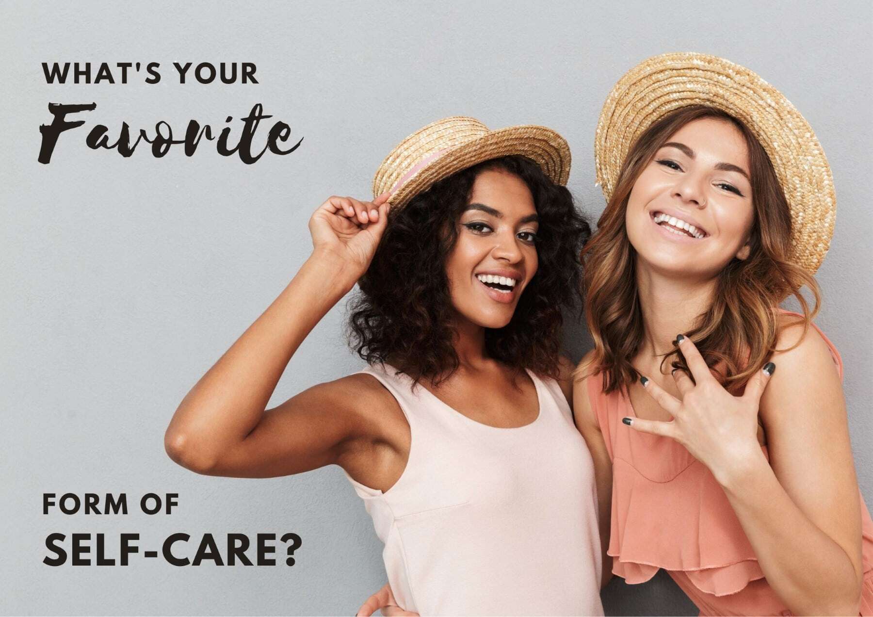 Questions To Ask A Girl Whats Your Favorite Form Of Selfcare