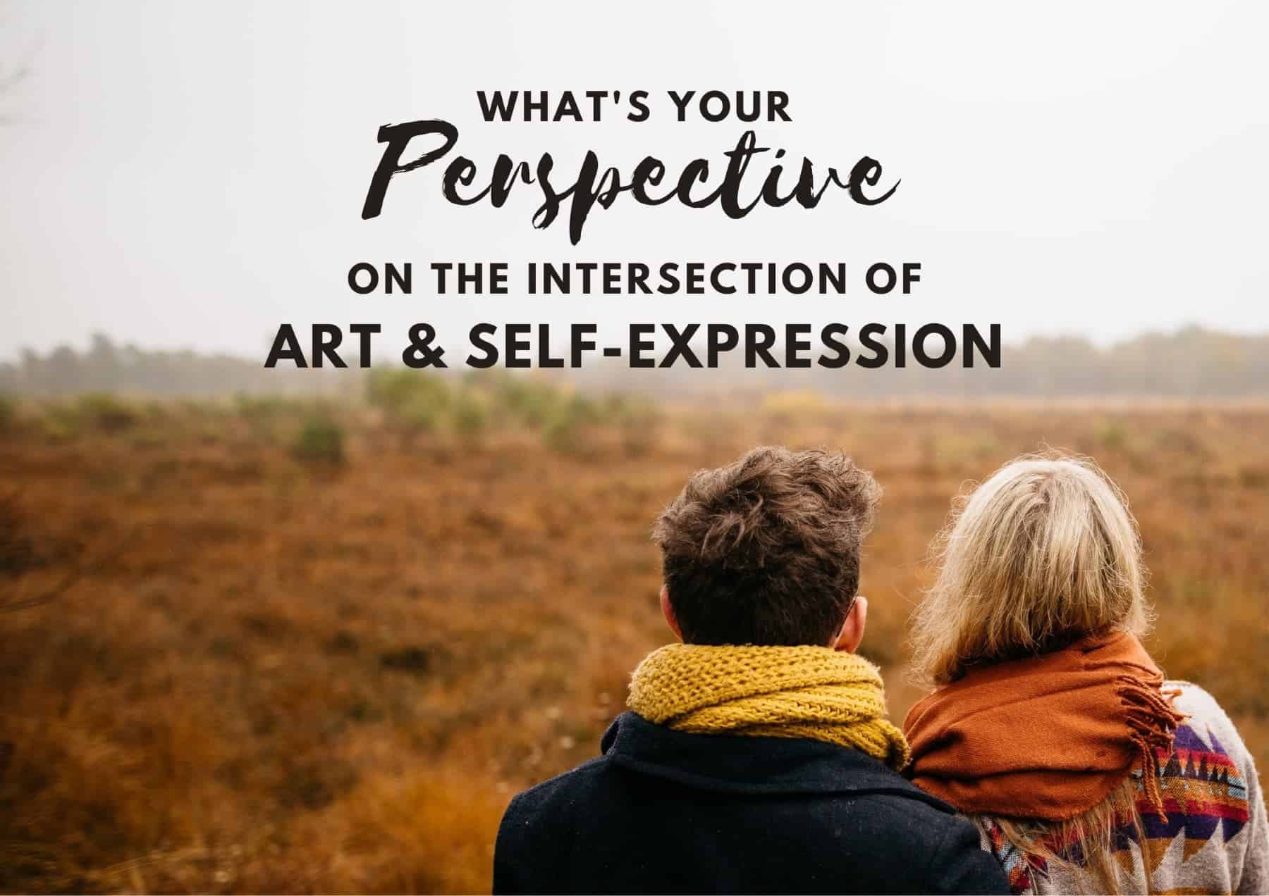 Questions To Ask A Girl Whats Your Perspective On The Intersection Of Art And Selfexpression