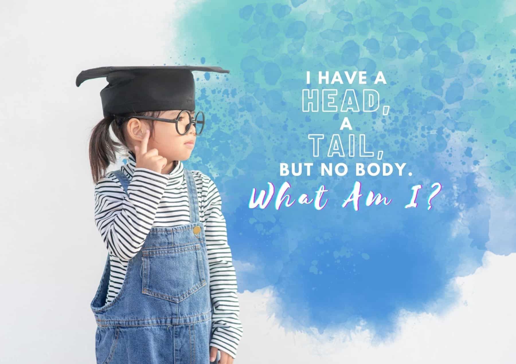 riddles-i-have-a-head-a-tail-but-no-body-what-am-i