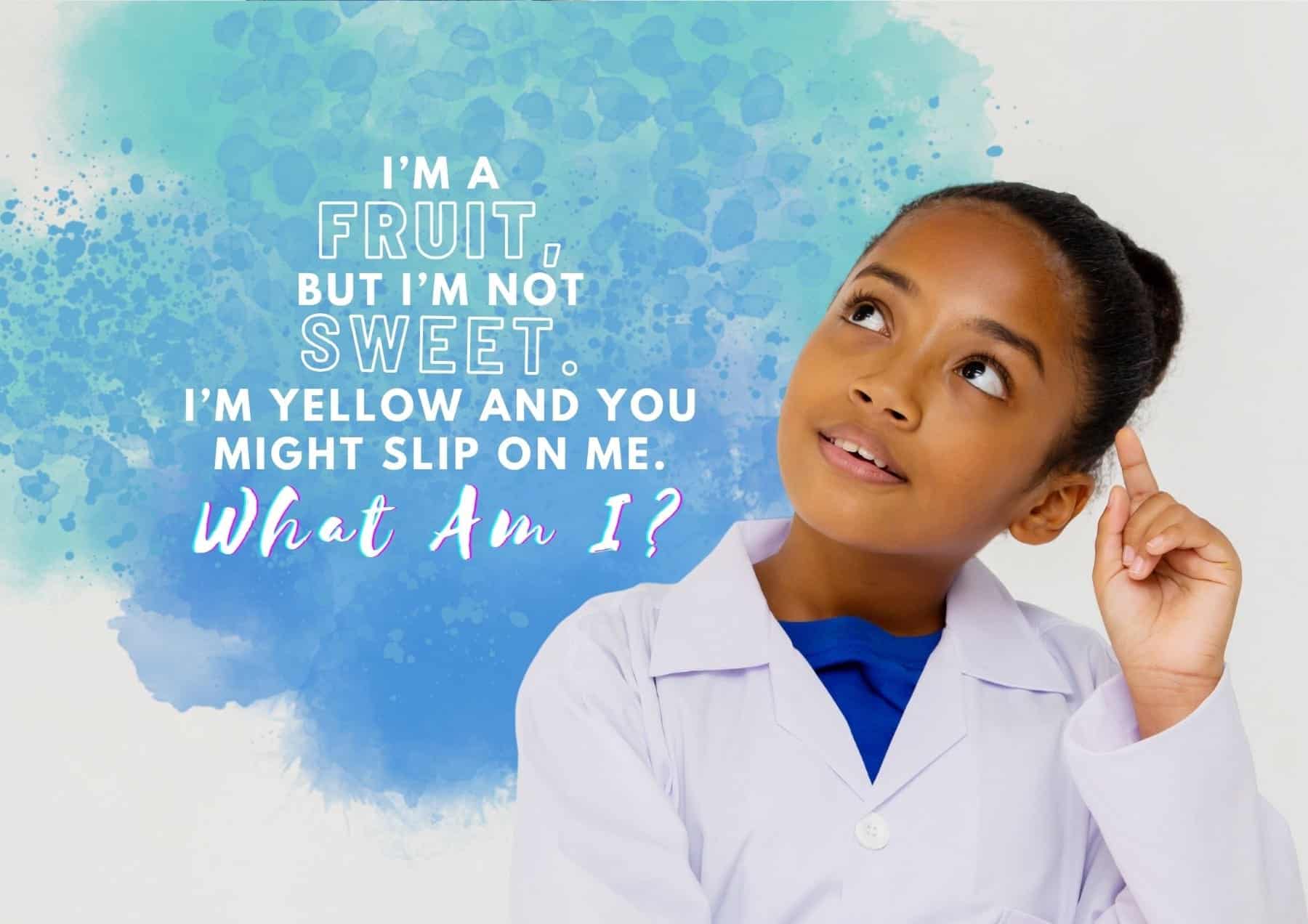 riddles-im-a-fruit-but-im-not-sweet-im-yellow-and-you-might-slip-on-me-what-am-i