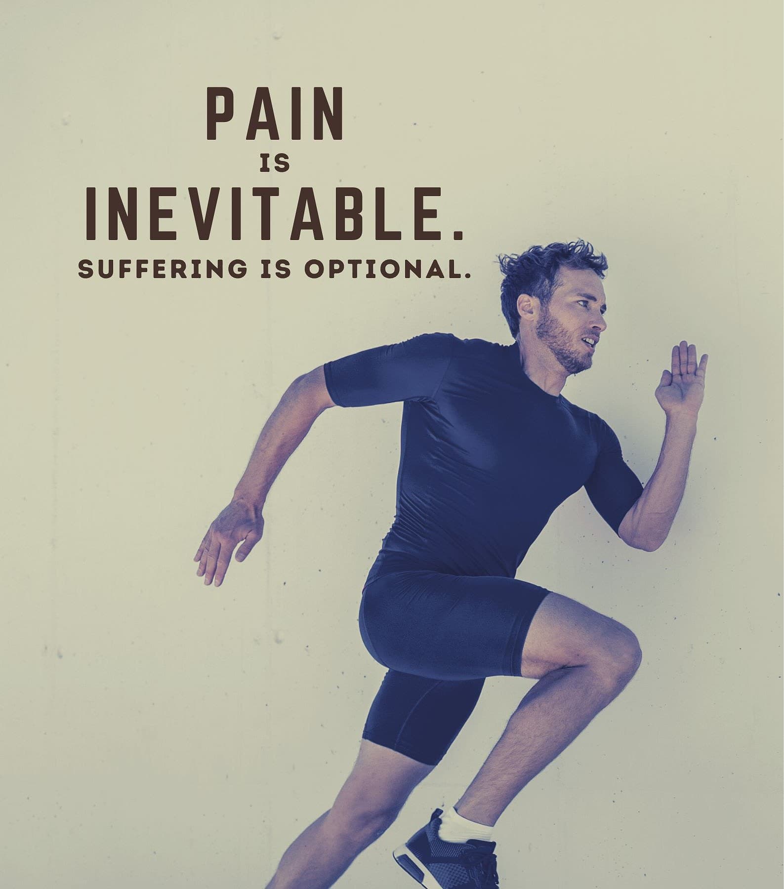 Short Running Quotes. Pain is inevitable. Suffering is optional.
