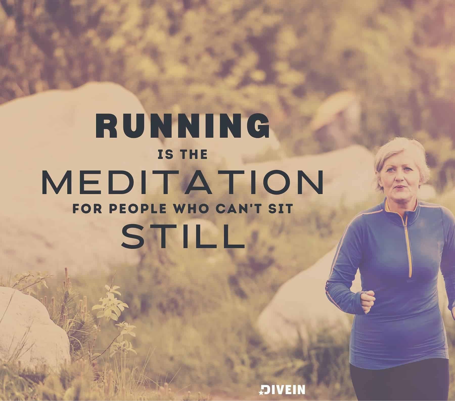 Mental Running Quotes. Running is the meditation for people who cant sit still