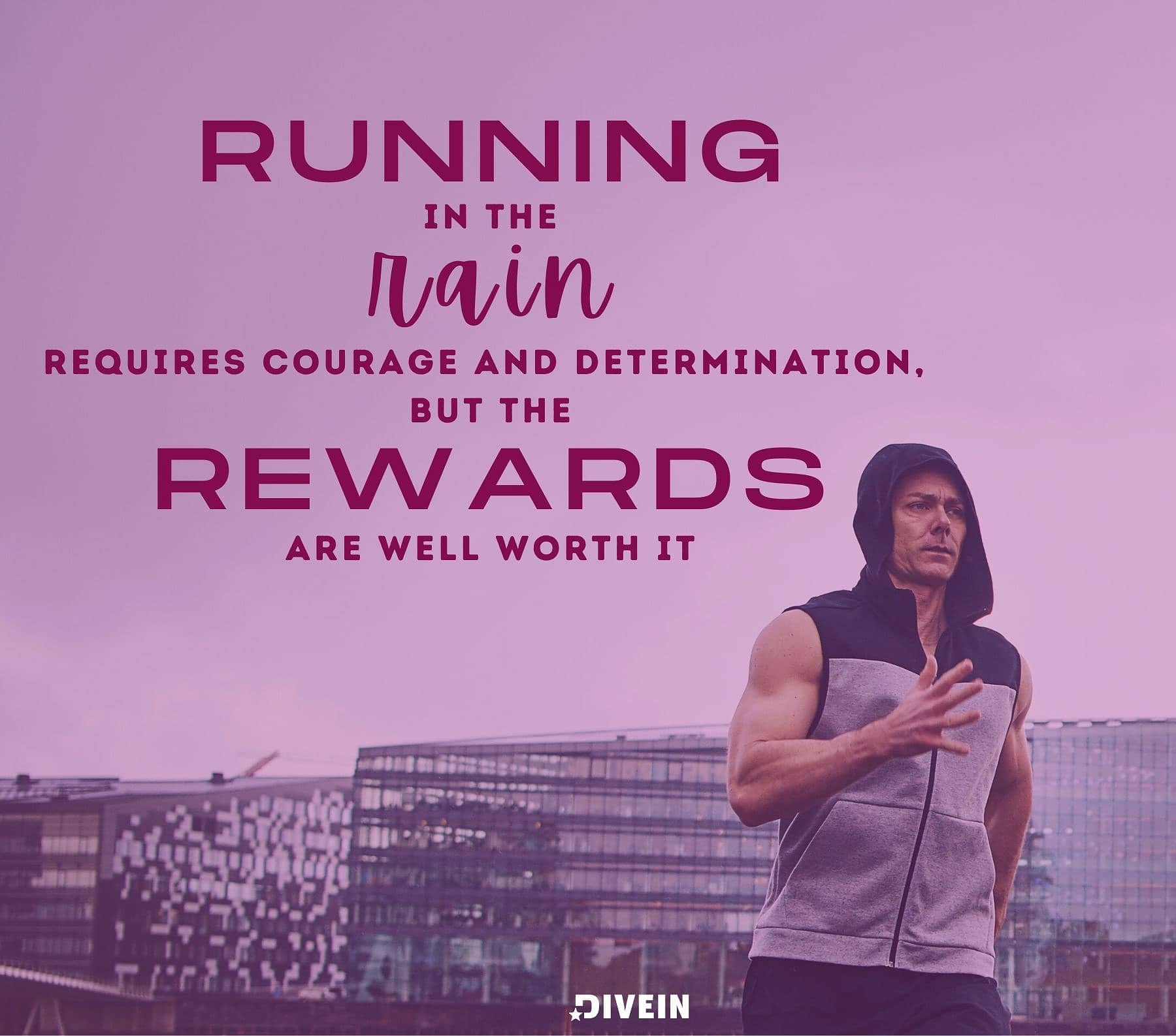Running in Rain Quotes. Running in the rain requires courage and determination, but the rewards are well worth it.