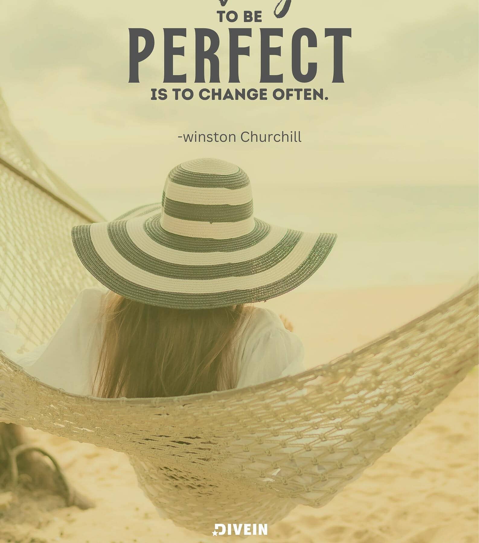 Self growth quotes. To improve is to change; to be perfect is to change often.