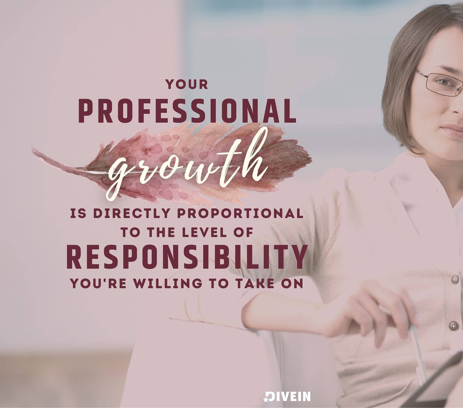 Self growth quotes. Your professional growth is directly proportional to the level of responsibility you’re willing to take on.